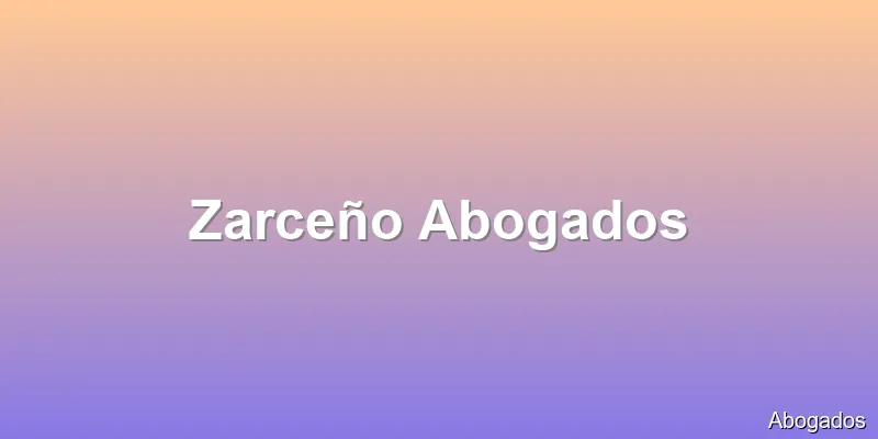 Zarceño Abogados