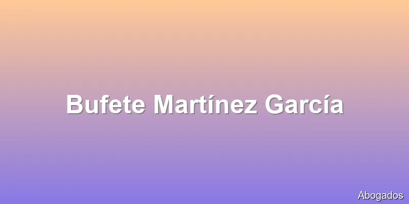 Bufete Martínez García