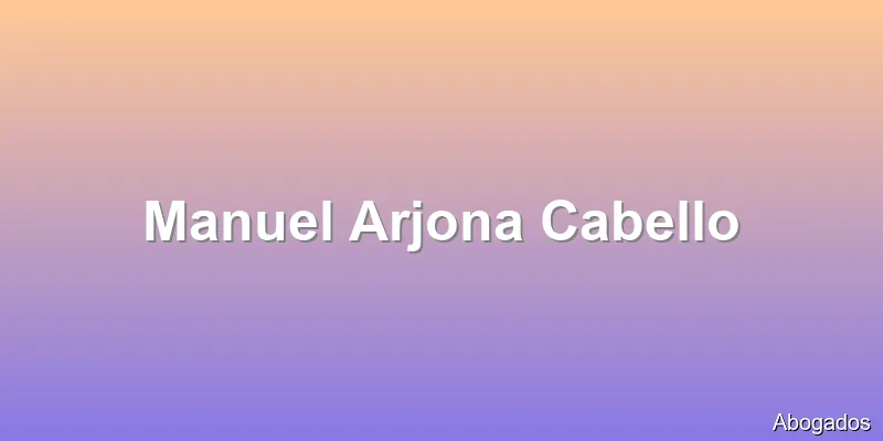 Manuel Arjona Cabello