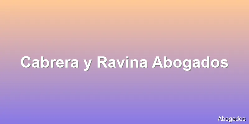 Cabrera y Ravina Abogados
