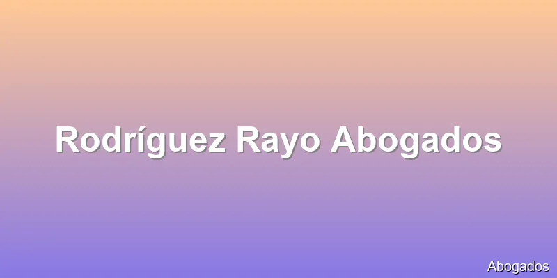 Rodríguez Rayo Abogados