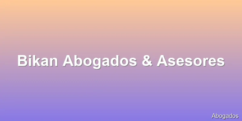Bikan Abogados & Asesores