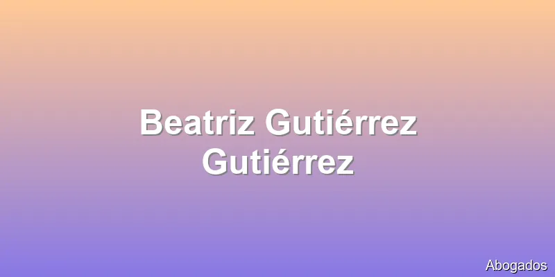 Beatriz Gutiérrez Gutiérrez