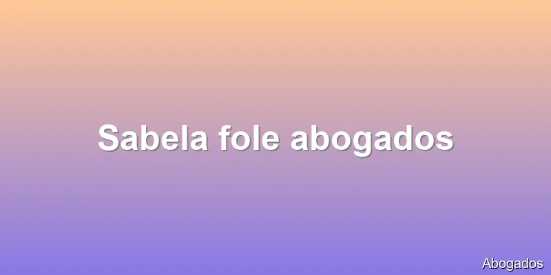 Sabela fole abogados