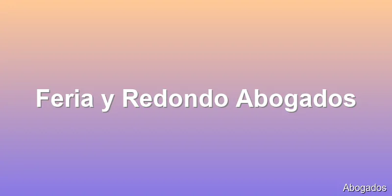 Feria y Redondo Abogados