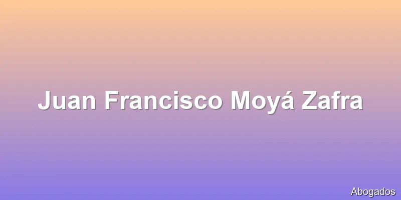 Juan Francisco Moyá Zafra