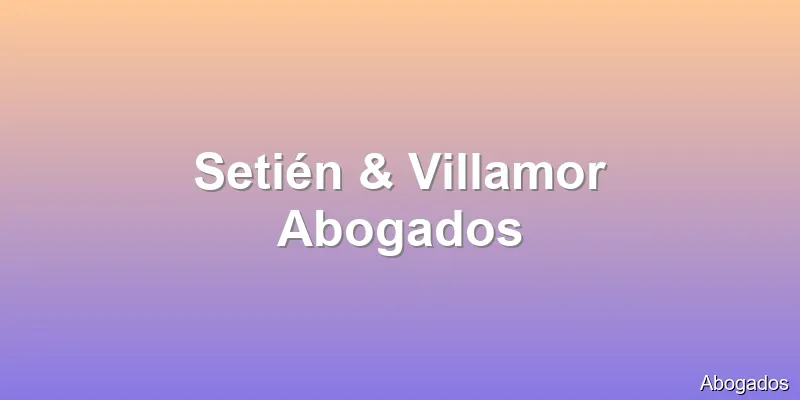 Setién & Villamor Abogados
