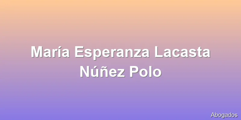María Esperanza Lacasta Núñez Polo