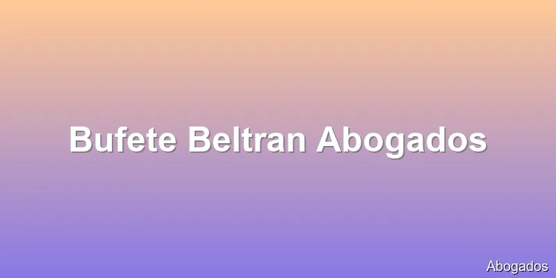 Bufete Beltran Abogados