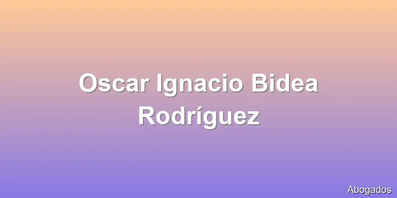 Oscar Ignacio Bidea Rodríguez