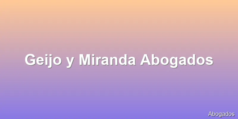 Geijo y Miranda Abogados