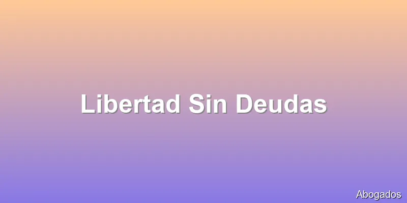 Libertad Sin Deudas
