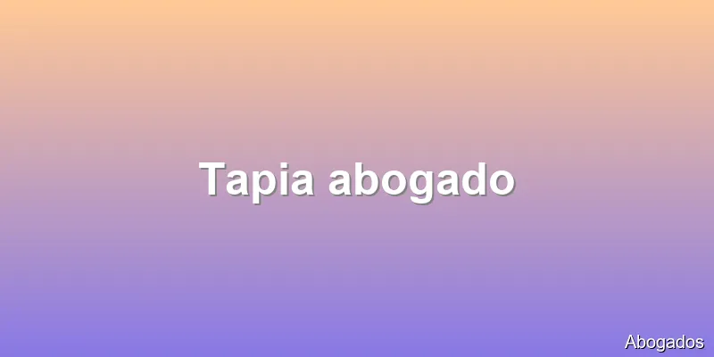 Tapia abogado