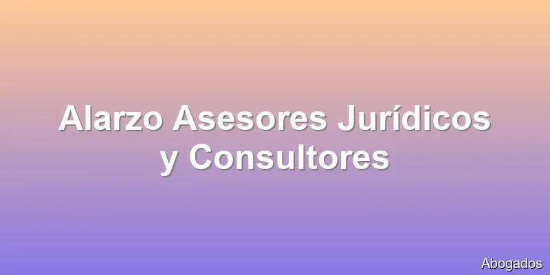Alarzo Asesores Jurídicos y Consultores