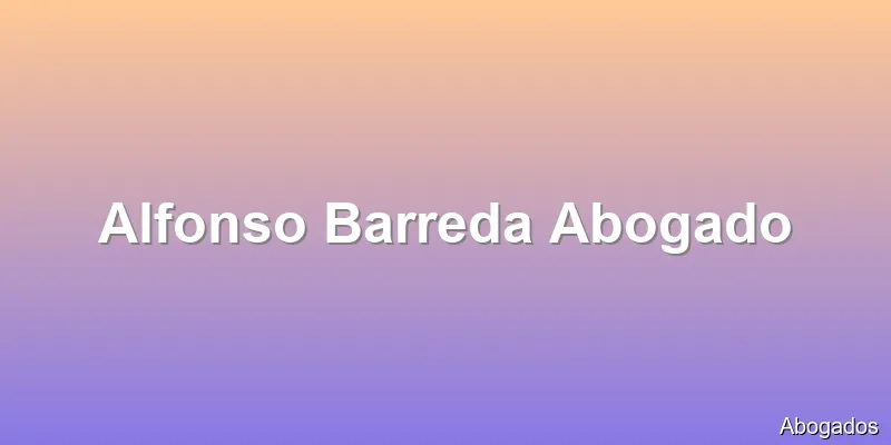 Alfonso Barreda Abogado