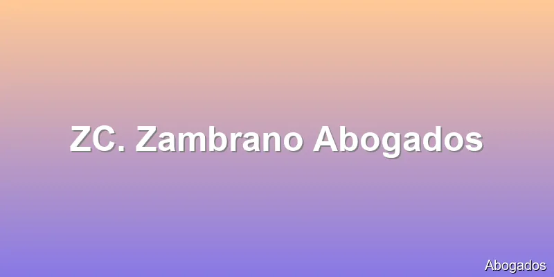 ZC. Zambrano Abogados