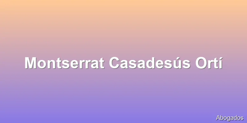 Montserrat Casadesús Ortí