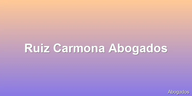 Ruiz Carmona Abogados