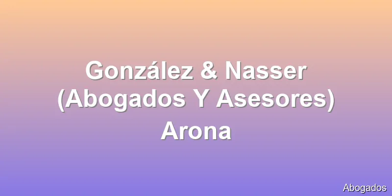 González & Nasser (Abogados Y Asesores) Arona