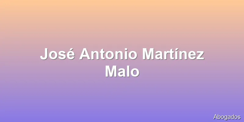 José Antonio Martínez Malo